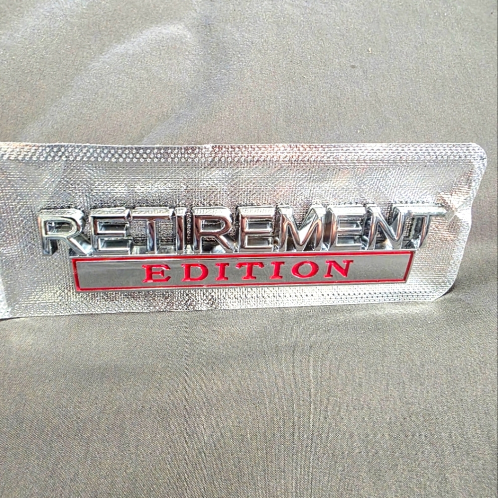 Retirement Edition Emblem Car Truck SUV for Fenders, Trunk, Tailgate.